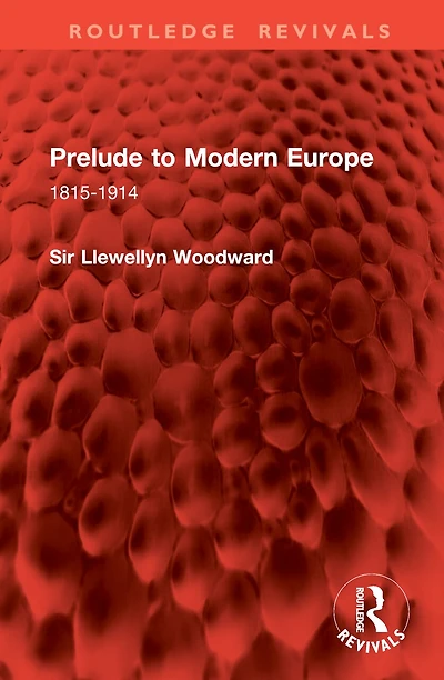 Prelude to Modern Europe: 1815-1914