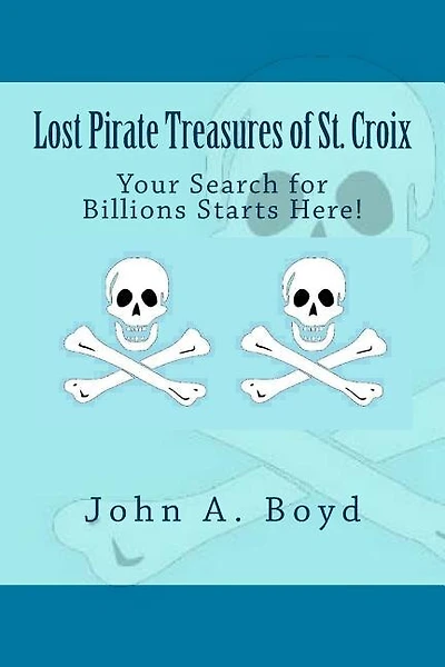 Lost Pirate Treasures of St. Croix