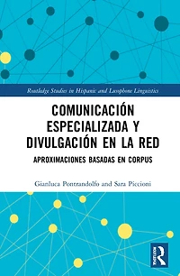 Comunicacion especializada y divulgacion en la red: aproximaciones basadas corpus