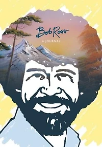 Bob Ross: A Journal: Don't Be Afraid To Go Out On A Limb, Because That's Where The Fruit Is