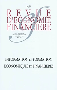Revue d'économie financière, n°98-99. Information et formation économiques et financières