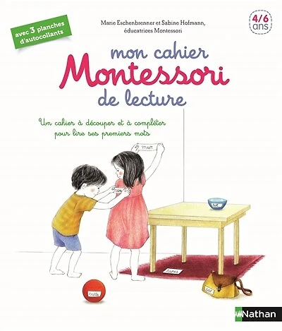 Mon cahier Montessori de lecture : un cahier à découper et à compléter pour lire ses premiers mots : 4-6 ans: un cahier à découper et à compléter pour lire ses premiers mots