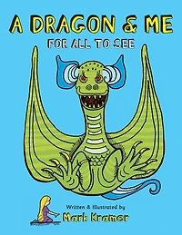 A Dragon & Me For All To See