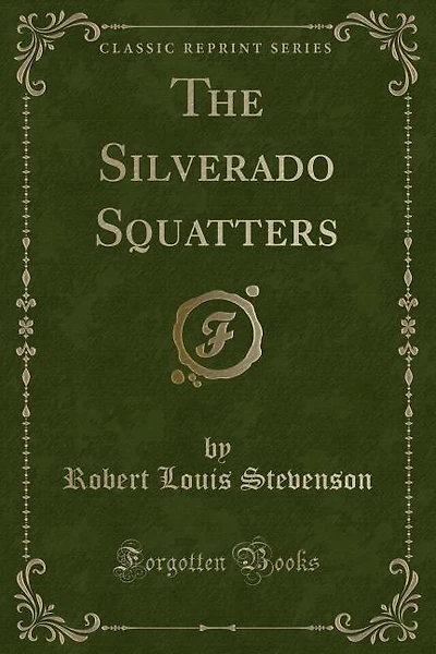 The Silverado Squatters (Classic Reprint)