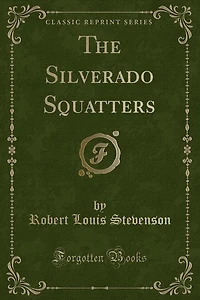 The Silverado Squatters (Classic Reprint)