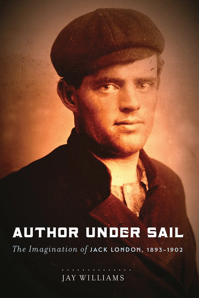 Author Under Sail: The Imagination of Jack London, 1893–1902