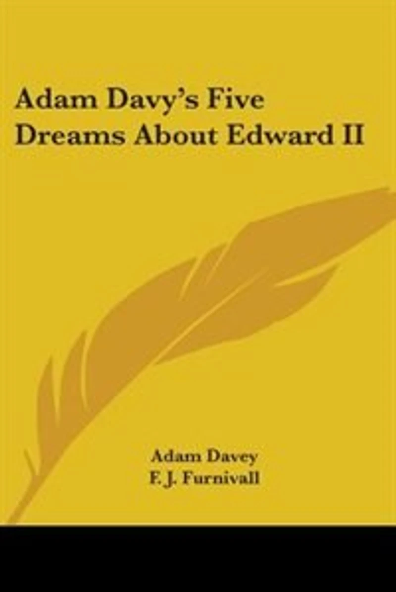 Adam Davy's Five Dreams about Edward II