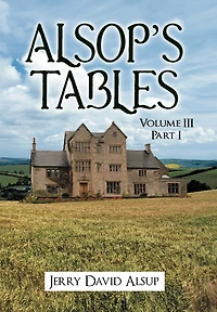 Alsop's Tables: Volume Iii Part I