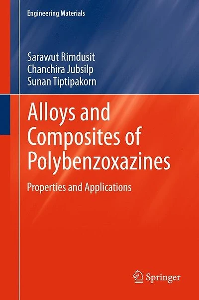 Alloys and Composites of Polybenzoxazines: Properties Applications
