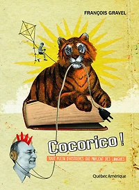 Cocorico!: tout plein d’histoires qui parlent des langues