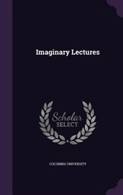 Imaginary Lectures