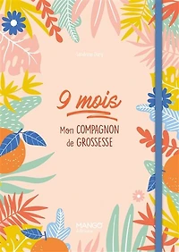 9 mois: mon compagnon de grossesse