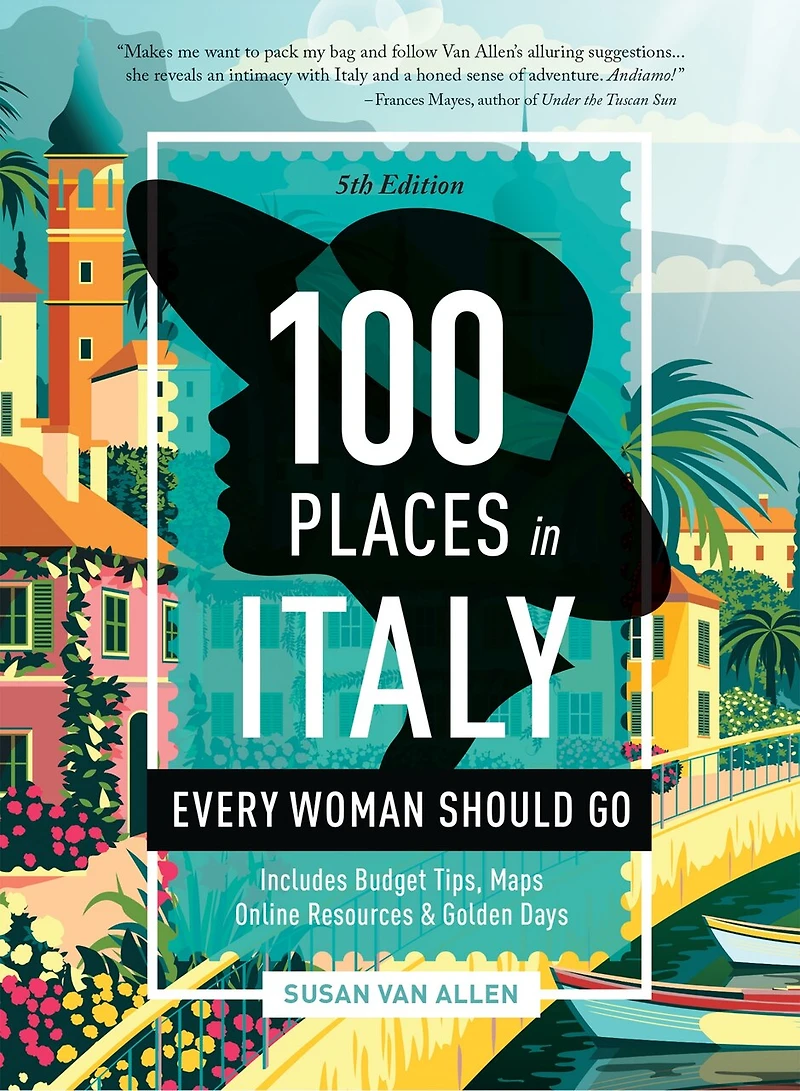 100 Places Italy Every Woman Should Go, 5th Edition