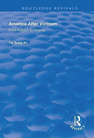 America After Vietnam: From Anguish To Healing
