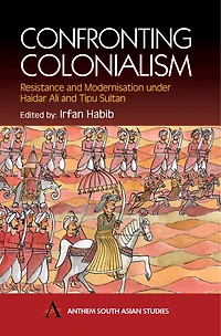 Confronting Colonialism: Resistance and Modernization Under Haidar Ali Tipu Sultan