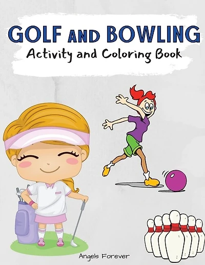 Golf And Bowling Activity And Coloring Book: Amazing Kids Activity Books, Activity Books For Kids - Over 120 Fun Activities Workbook, Page Large