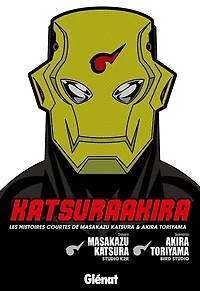 KatsuraAkira: les histoires courtes de Masakazy Katsura & Akira Toriyama