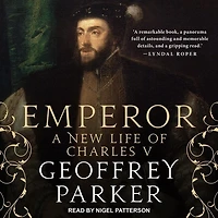 Emperor Lib/E: A New Life of Charles V