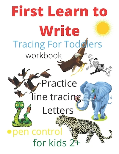 Tracing For Toddlers: First Learn to Write workbook. Practice line tracing letters, pen control to trace and write ABC Letters, for kids 2+, 109 pages size 8.5 x 0.25 x 11 inches