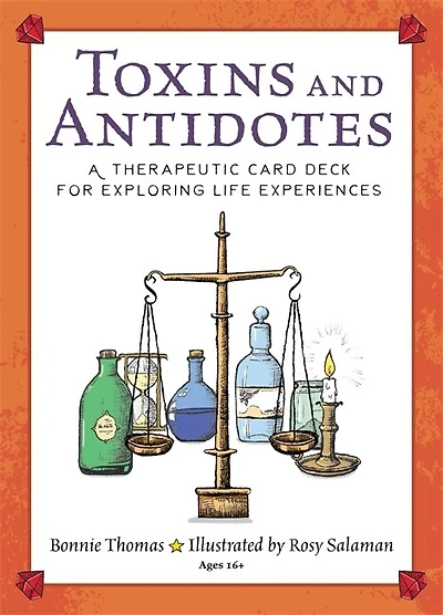 Toxins and Antidotes: A Therapeutic Card Deck for Exploring Life Experiences