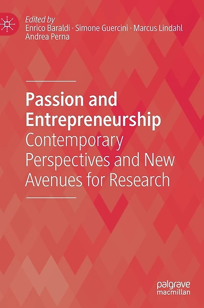 Passion And Entrepreneurship: Contemporary Perspectives New Avenues For Research