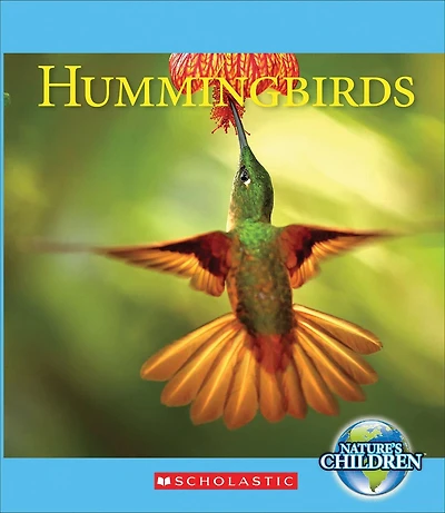 Hummingbirds (Nature's Children) (Library Edition)