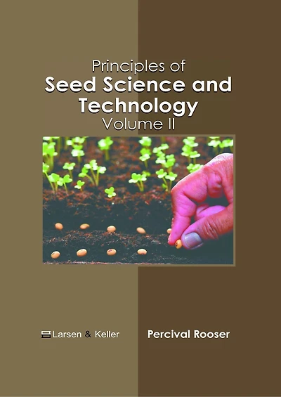 Principles of Seed Science and Technology: Volume II