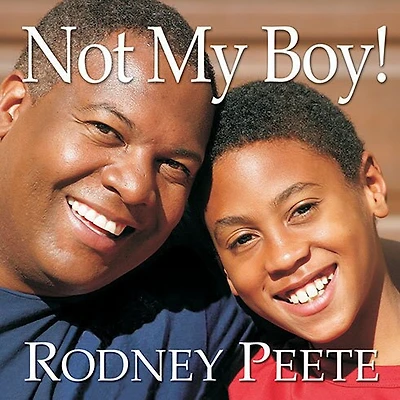 Not My Boy!: a Father, Son, and One Family's Journey with Autism