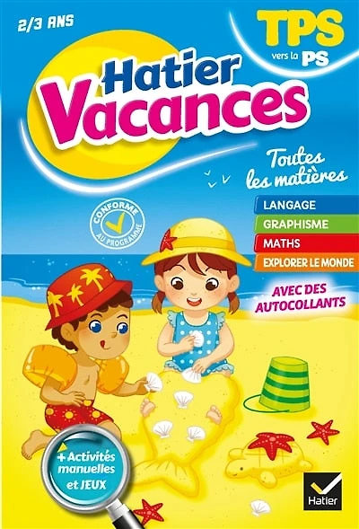 Hatier vacances, TPS vers la PS, 2-3 ans: toutes les matières
