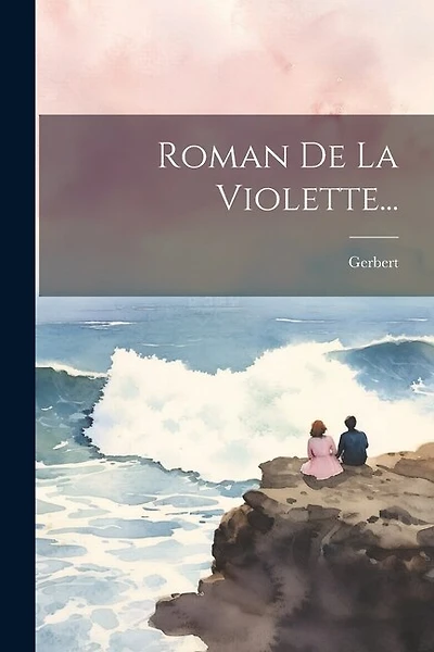Roman De La Violette