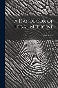 A Handbook of Legal Medicine