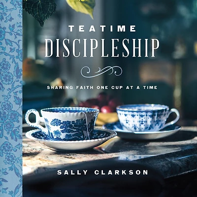 Teatime Discipleship: Sharing Faith One Cup at a Time
