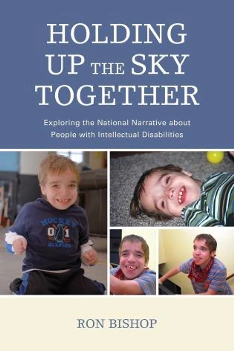 Holding Up The Sky Together: Unpacking National Narrative About People With Intellectual Disabilities