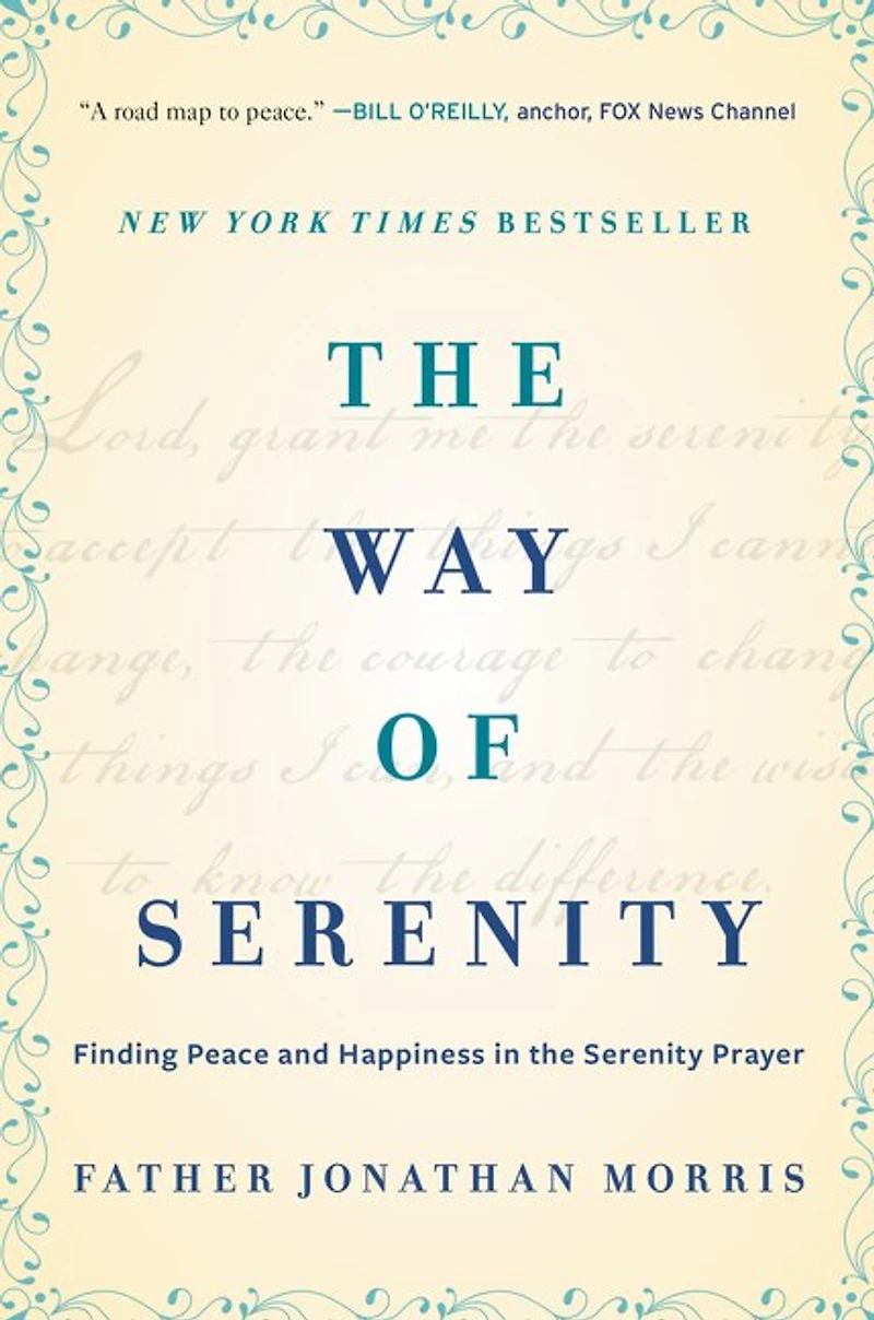 the Way of Serenity: Finding Peace and Happiness Serenity Prayer