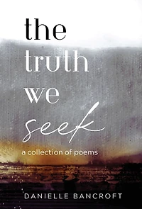 The Truth We Seek