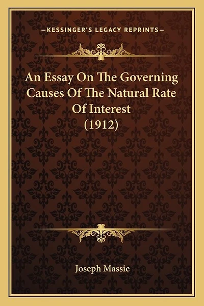 An Essay On The Governing Causes Of The Natural Rate Of Interest (1912)