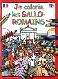 Je colorie les Gallo-Romains