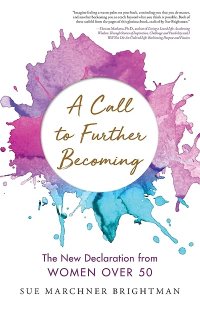 A Call to Further Becoming: The New Declaration from Women Over 50