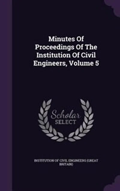 Minutes Of Proceedings The Institution Civil Engineers