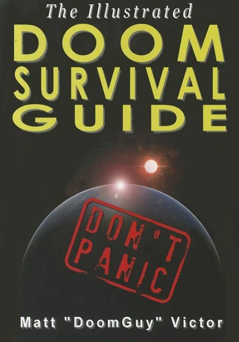 The Illustrated Doom Survival Guide: Don't Panic