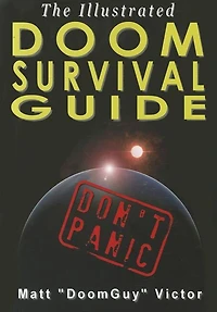 The Illustrated Doom Survival Guide: Don't Panic