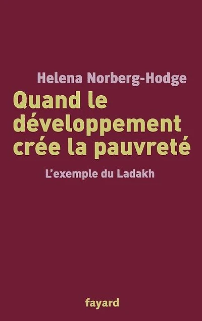 Quand le développement crée la pauvreté: l'exemple du Ladakh