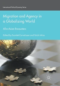 Migration and Agency a Globalizing World: Afro-Asian Encounters