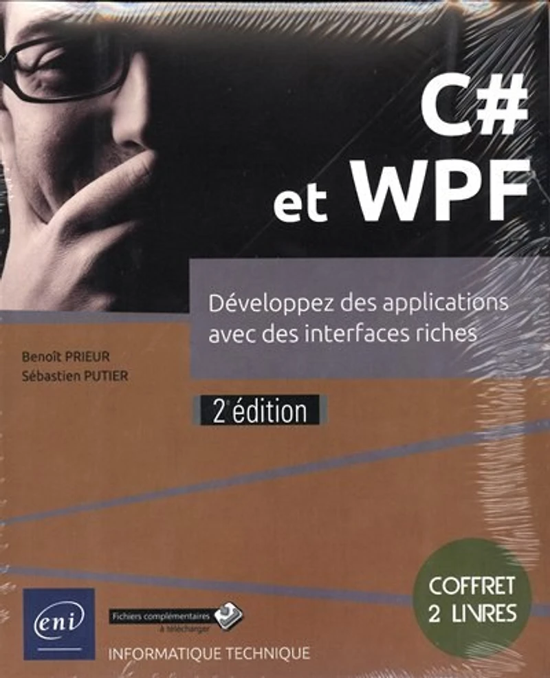 C# et WPF : développez des applications avec des interfaces riches : coffret 2 livres: développez des applications avec des interfaces riches