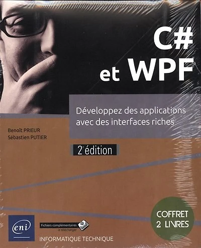 C# et WPF : développez des applications avec des interfaces riches : coffret 2 livres: développez des applications avec des interfaces riches