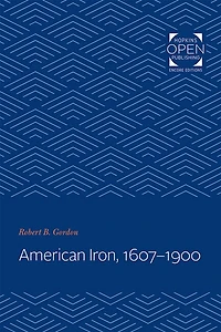 American Iron, 1607-1900
