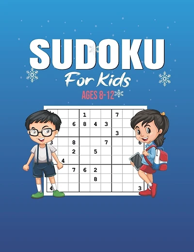 Sudoku For Kids ages 8-12: 200 Sudoku Puzzles And Solutions - Sudoku Puzzle Book With 200 Sudokus For Children (Ages 8-12 /6-8).