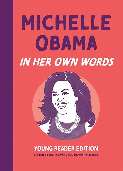 Michelle Obama: Her Own Words: Young Reader Edition