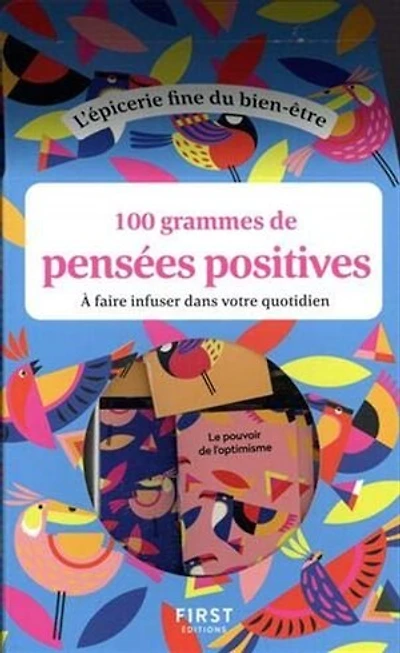 100 GRAMMES DE PENSEES POSITIVES, 3E EDITION