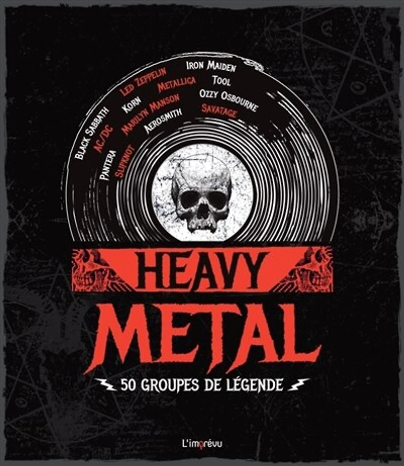 Heavy metal : 50 groupes de légende: 50 groupes de légende